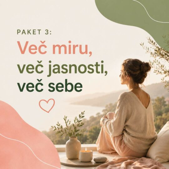 Paket 3: Več miru, več jasnosti, več sebe